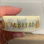 I'm Bread Inside Washi Tape